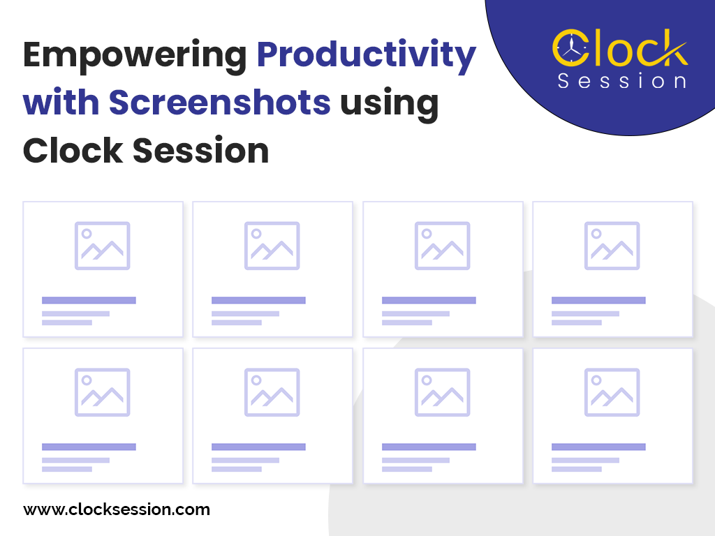 Empowering Productivity with Screenshots using Clock Session